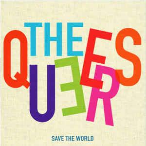 Save The World - Vinile LP di Queers