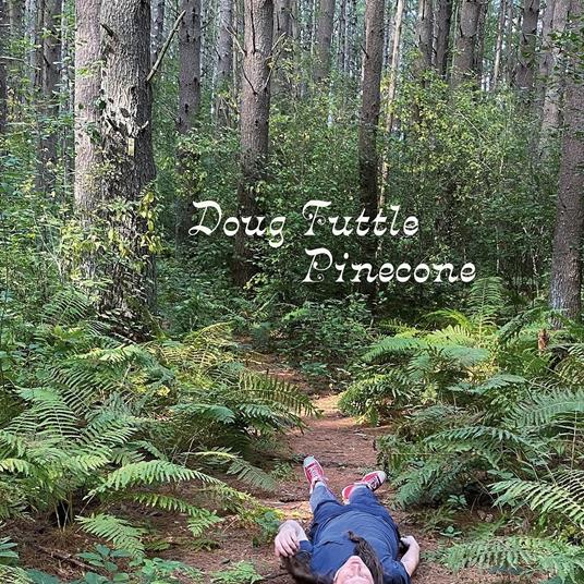 Pinecone - Vinile LP di Doug Tuttle