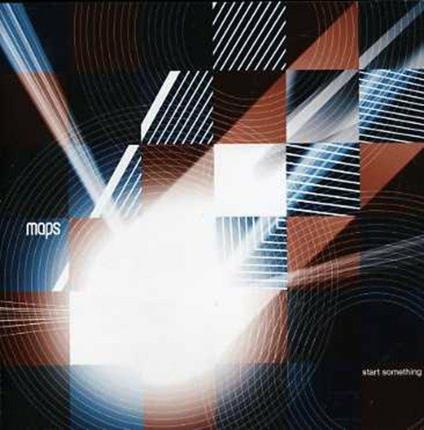Start Something - CD Audio di Maps