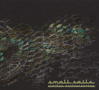 Similar Anniversaries - CD Audio di Small Sails
