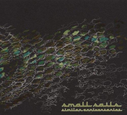 Similar Anniversaries - CD Audio di Small Sails