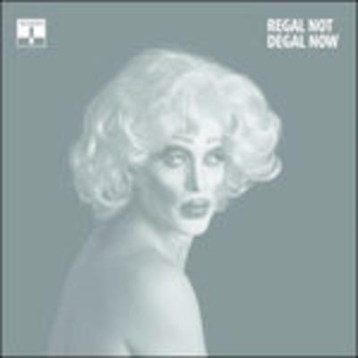 Not Now - CD Audio di Regal Degal