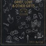 Grief, Love and Other Gifts