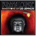 Buddha Lounge Led Zeppelin