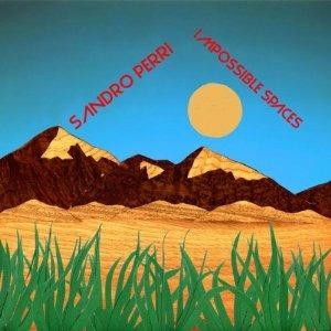 Impossible Spaces - Vinile LP di Sandro Perri