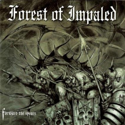 Forward the Spears - CD Audio di Forestofimpaled