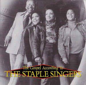 The Gospel According To The Staple Singers - CD Audio di Staple Singers