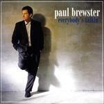 Eveybody's Talkin' - CD Audio di Paul Brewster