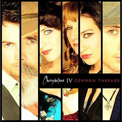 Cherryholmes IV. Common Threads - CD Audio di Cherryholmes