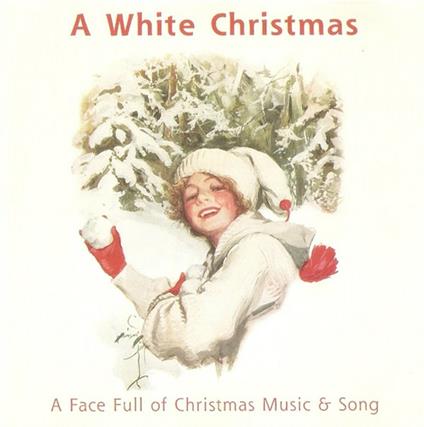 A White Christma. A Face Full Of Christmas Music & Song - CD Audio