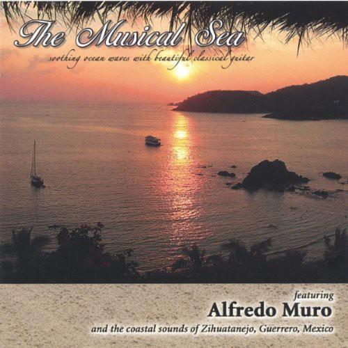 Musical Sea - Alfredo Muro & The Coastal Sounds Of Zihuatanejo G - CD Audio