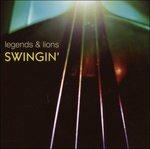 Legends & Lions. Swingin - CD Audio