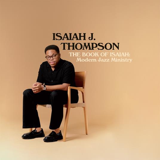 The Book Of Isaiah. Modern Jazz Ministry - Vinile LP di Isaiah J. Thompson