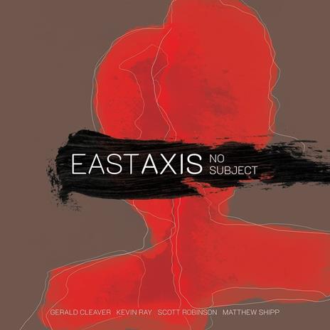 No Subject - CD Audio di East Axis
