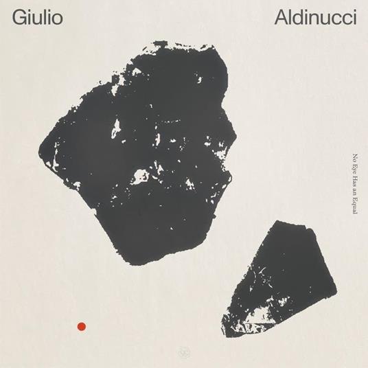 No Eye Has An Equal - Vinile LP di Giulio Aldinucci