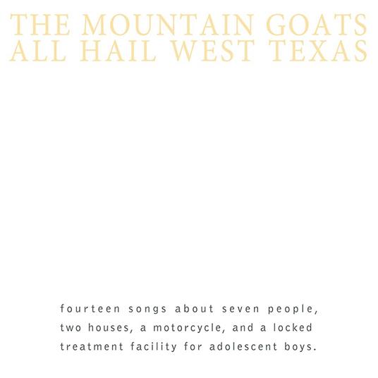 All Hail West Texas - CD Audio di Mountain Goats