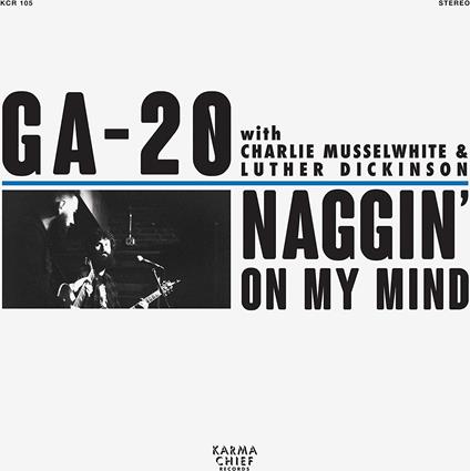 Naggin On My Mind - Vinile 7'' di GA-20
