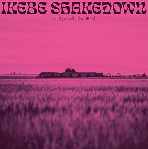 Kings Left Behind - Vinile LP di Ikebe Shakedown