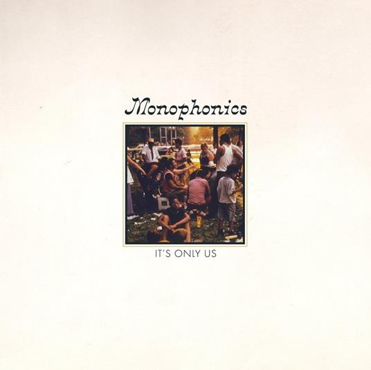 It's Only Us - CD Audio di Monophonics