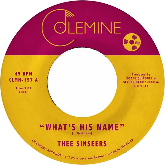Thee Sinseers – What's His Name (Colored Vinyl 7") - Vinile LP