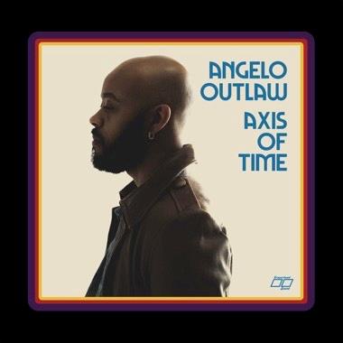 Axis Of Time - Vinile LP di Angelo Outlaw