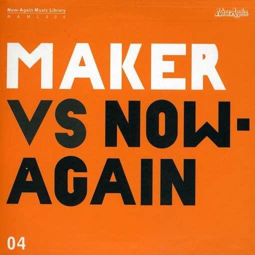 Maker vs. Now Again - CD Audio di Maker
