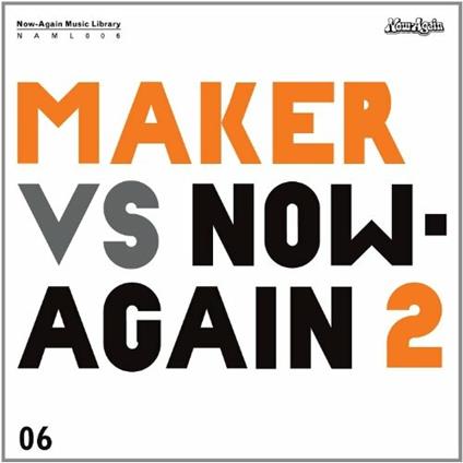 Maker vs. Now Again II - CD Audio di Maker