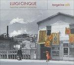 Tangerine Café - CD Audio di Luigi Cinque
