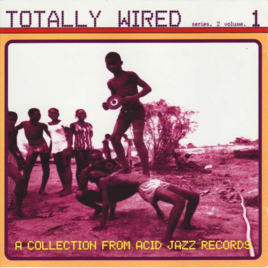Totally Wired 2 - CD Audio