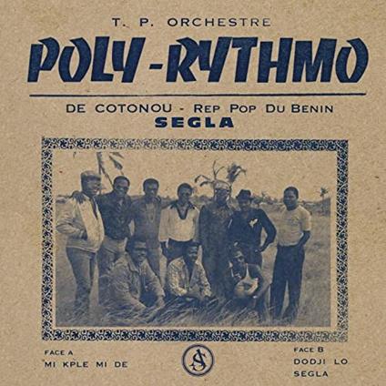 Segla - Vinile LP di TP Orchestre Poly-Rythmo de Cotonou