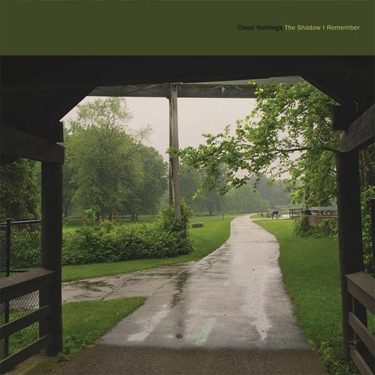Shadow I Remember - CD Audio di Cloud Nothings