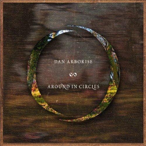 Around in Circles - CD Audio di Dan Arborise