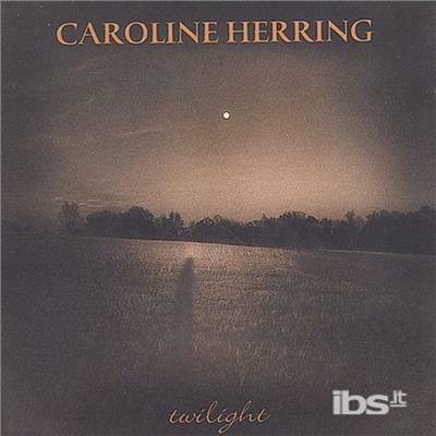 Twilight - CD Audio di Caroline Herring