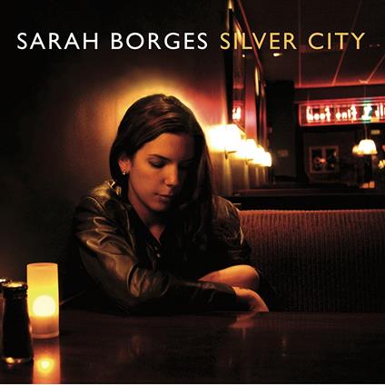Silver City - CD Audio di Sarah Borges