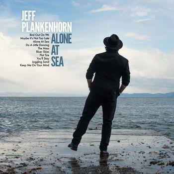 Alone At Sea - CD Audio di Jeff Plankenhorn