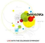 Devotchka - Devotchka Live With The Colorado Symphony