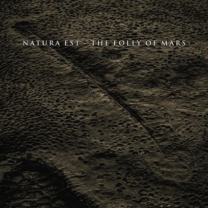 The Folly Of Mars - CD Audio di Natura Est