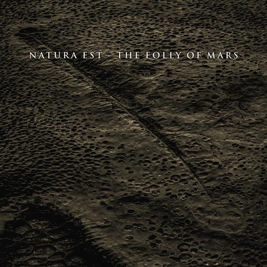 The Folly Of Mars - CD Audio di Natura Est