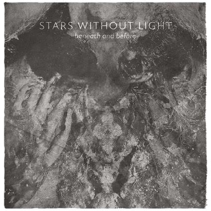 Beneath And Before - CD Audio di Stars Without Light