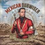 Electric City - CD Audio di Mexican Dubwiser