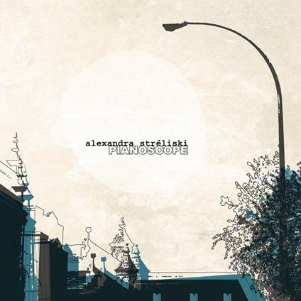 Pianoscope - CD Audio di Alexandra Streliski