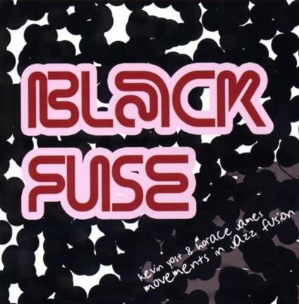 Black Fuse - CD Audio di Kevin Yost