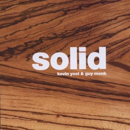 Solid - CD Audio di Kevin Yost,Guy Monk