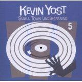 Small Town Underground 5 - CD Audio di Kevin Yost