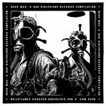 Dead Wax. A Rad Girlfriend Records Compilation