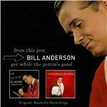 From This Pen - Get While the Getting's Good - CD Audio di Bill Anderson