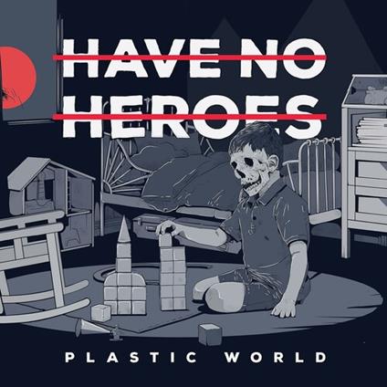 Plastic World - Vinile LP di Have No Heroes