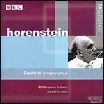 Sinfonia n.5 - CD Audio di Anton Bruckner,Jascha Horenstein,BBC Symphony Orchestra