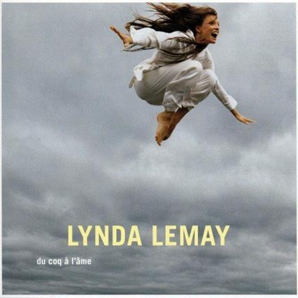 Du Coq a L'ame - CD Audio di Lynda Lemay