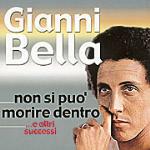 Non si può morire dentro e altri successi - CD Audio di Gianni Bella